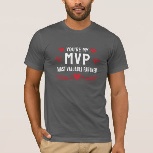You’re My MVP Most Valuable Partner Funny Love T-Shirt