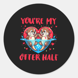 You’re My Otter Half Valentine Funny Love Pun Cute Classic Round Sticker