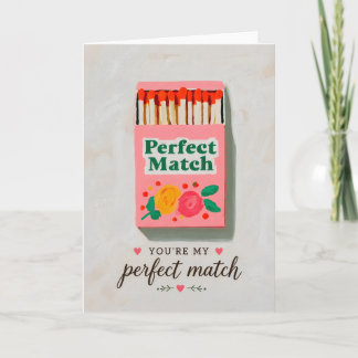 You’re My Perfect Match Romantic Love Card