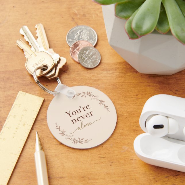 You’re Never Alone – Floral Keychain (Desk)