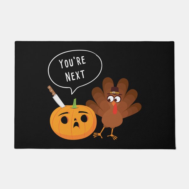 You’re Next Funny Pumpkin Thanksgiving Turkey Doormat (Front)