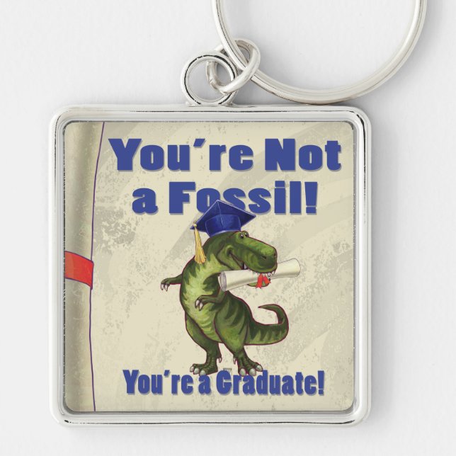 You’re Not a Fossil Key Ring (Front)