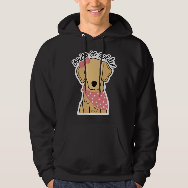You’re So Golden Retriever Girl Hoodie (Front)