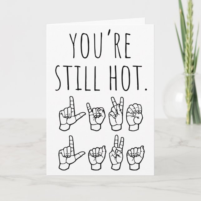You’re Still Hot – Like Lava Birthday Card (Front)