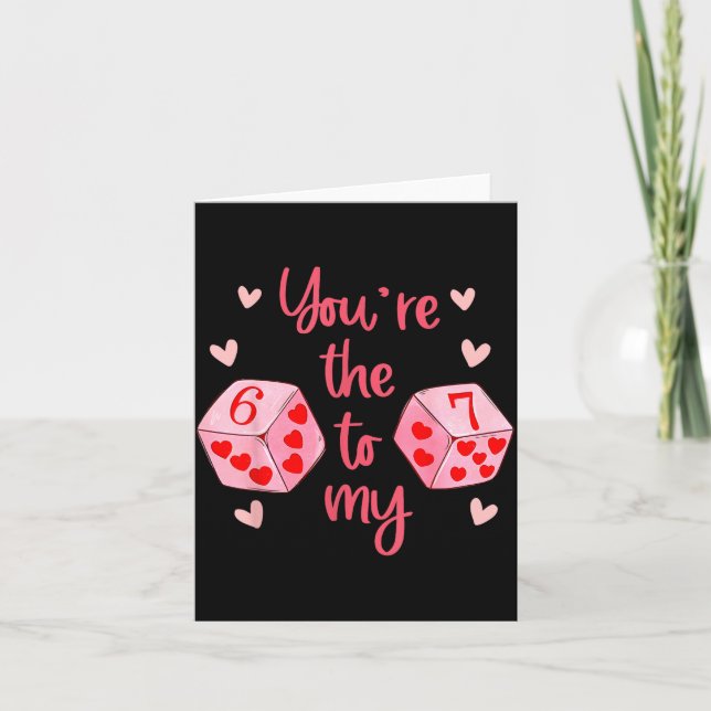 You’re The 6 To My 7 Funny Valentine’s Day 67 Meme Card (Front)