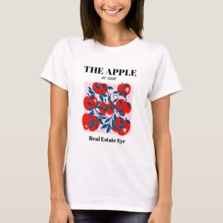 You’re the Apple of My Real Estate Eye Funny Realt T-Shirt