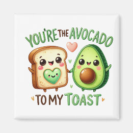 “You’re the Avocado to My Toast mug Magnet