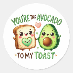 You’re the Avocado to My Toast –Sticker Classic Round Sticker
