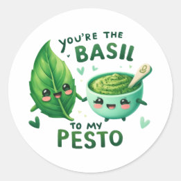 You’re the Basil to My Pesto – Classic Round Sticker