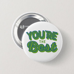 You’re The Best– Cute Appreciation Gift 6 Cm Round Badge