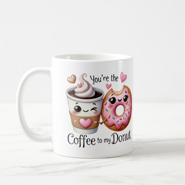You’re the Coffee to My Doughnut –Mug Coffee Mug (Left)