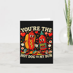 You’re The Hot Dog To My Bun Funny Valentine Coupl Card