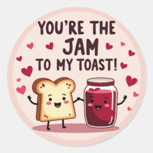 'You’re the Jam to My Toast!' Valentine’s Sticker
