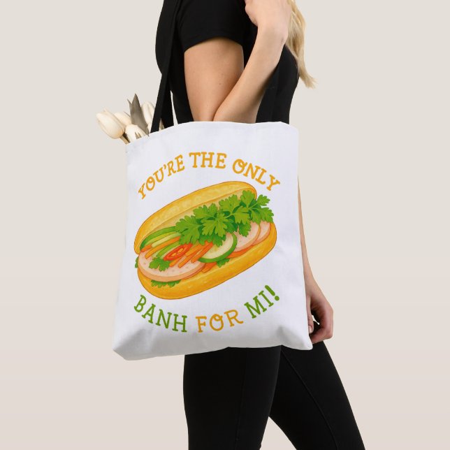 You’re the only Banh for Mi! Tote Bag (Close Up)