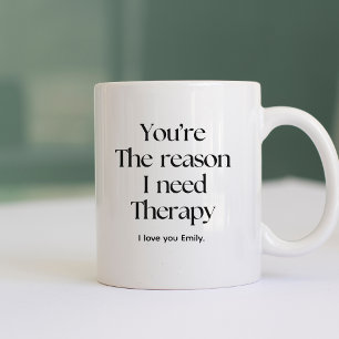 You’re the reason I need therapy sister in law mug
