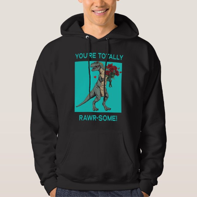 You re Totally Rawr some Cute Valentine s Day Dino Hoodie (Front)