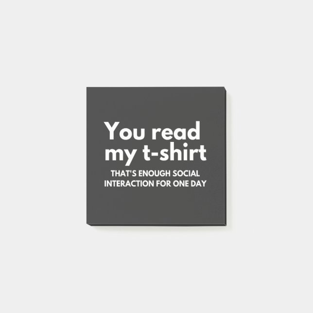 you read my shirt that's almost too much social post-it notes (Front)
