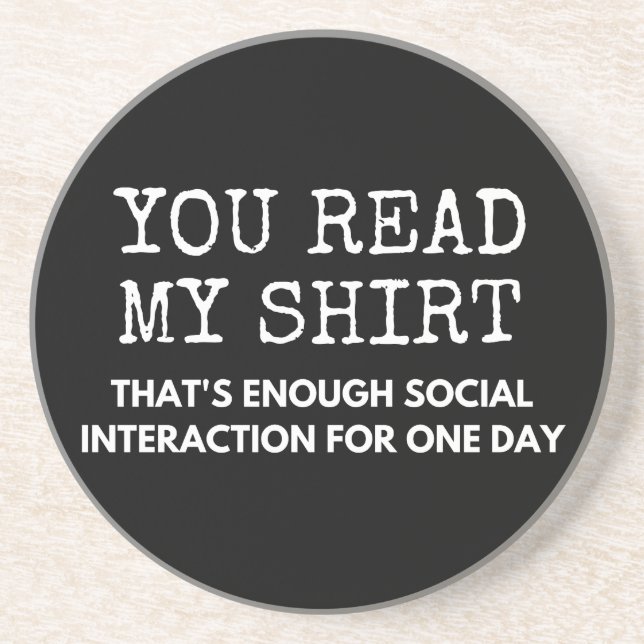 you read my thats enough social interaction coaster (Front)