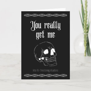 You really get me- Goth Valentine's Thank You Card