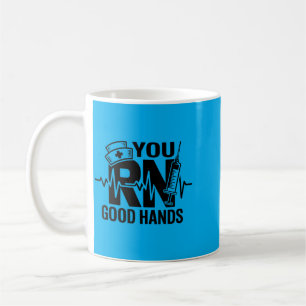 You Rn Good Hands Registered Nurse Student Nursing Coffee Mug
