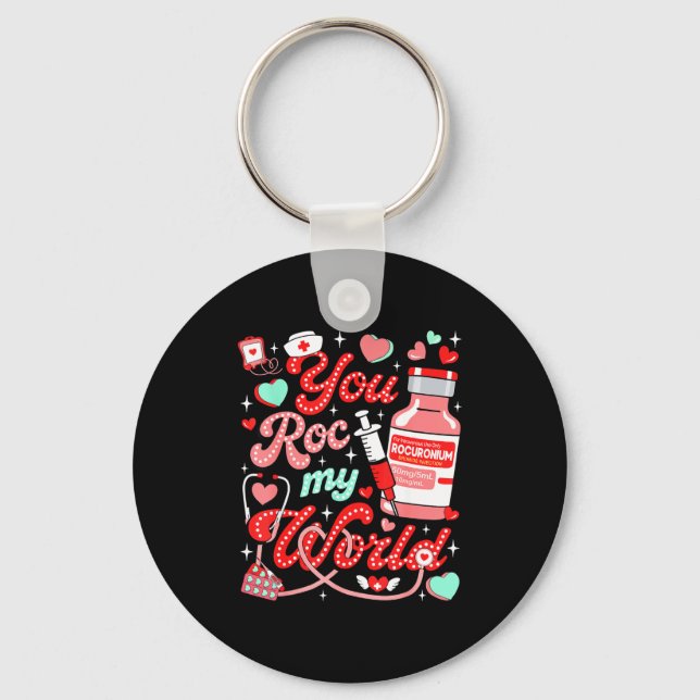 You Roc My World Nurse Valentine Day Er Ed Icu Nic Key Ring (Front)