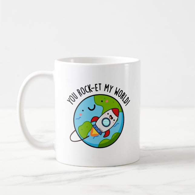You Rock-et My World Funny Rocket Pun Coffee Mug (Left)