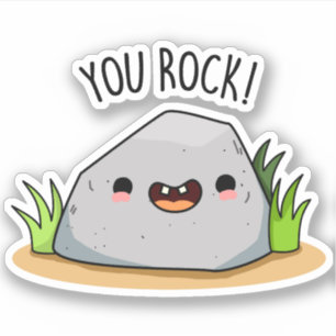 You Rock Funny Geology Pun