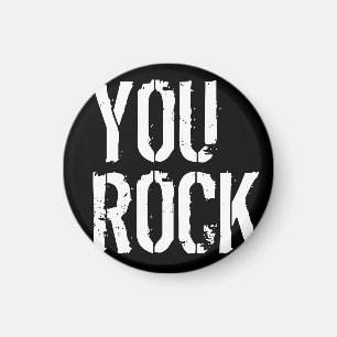 You rock - magnet