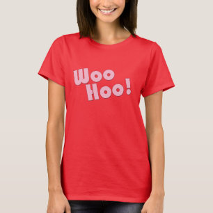 You rock! WooHoo! T-Shirt
