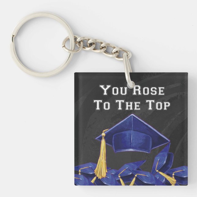 You Rose to the Top Key Ring (Front)