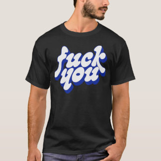 You Rude Typography Quote Design T-Shirt