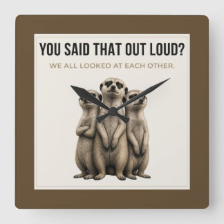 You Said That Out Loud - Funny Meerkat Wall Clock