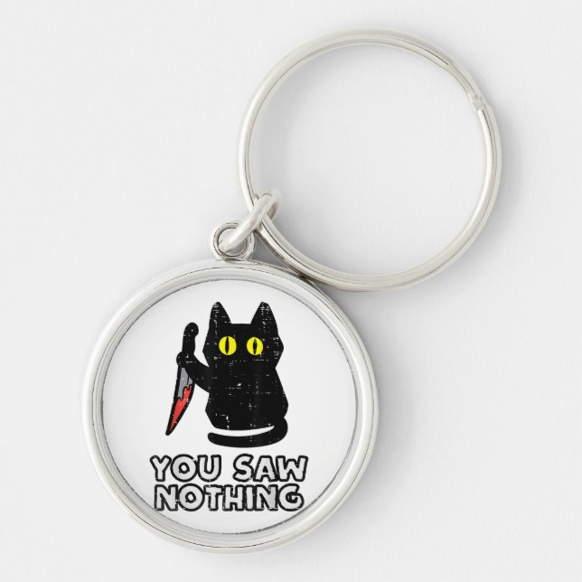You Saw Nothing Black Cat Funny Halloween Key Ring (Front)