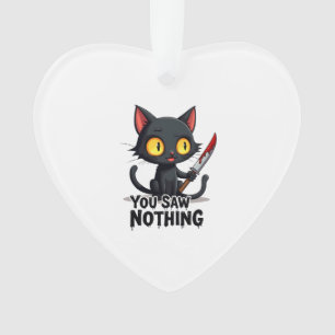 You Saw Nothing Black Cat Funny Halloween Ornament