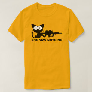 You Saw Nothing Cat T-Shirt