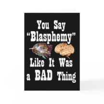 You say Blasphemy Like it was a BAD thing card
