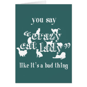 You Say Crazy Cat Lady Like It's A Bad Thing