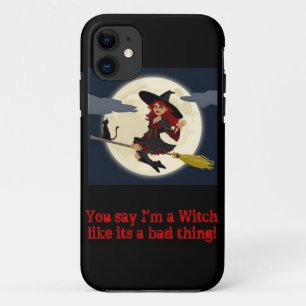 You say I'm a witch...iphone case
