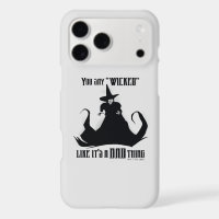You Say "Wicked" Like It's A Bad Thing