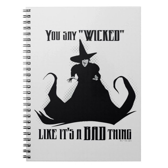You Say "Wicked" Like It's A Bad Thing Notebook (Front)