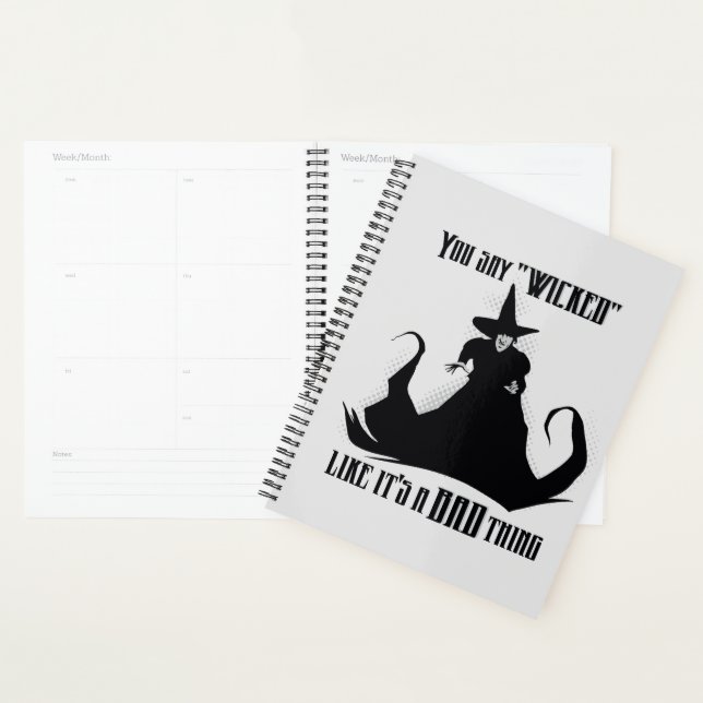 You Say "Wicked" Like It's A Bad Thing Planner (Display)