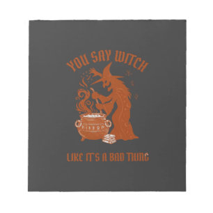 You Say Witch Halloween Magic Cauldron Notepad