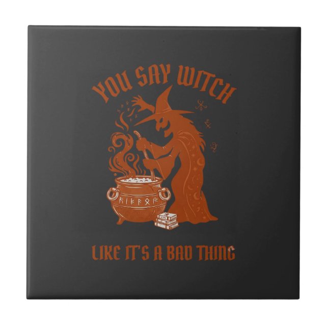 You Say Witch Halloween Magic Cauldron Tile (Front)