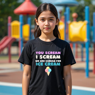 You Scream I Scream for Ice Cream Funny Food T-Shirt