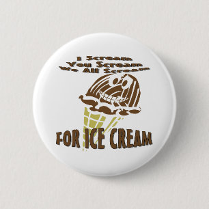 You Scream I Scream We All Scream 6 Cm Round Badge