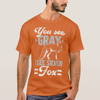 You See Grey I See Silver Fo Wildlife Animal Vien T-Shirt