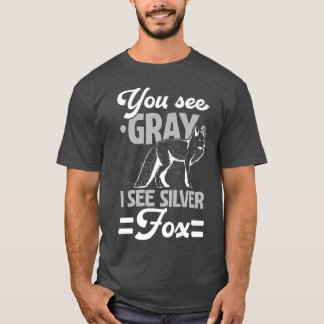 You See Grey I See Silver Fo Wildlife Animal Vien T-Shirt