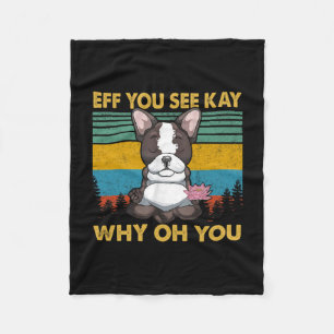 You See Kay Why Oh You French Bulldog Retro Vintag Fleece Blanket