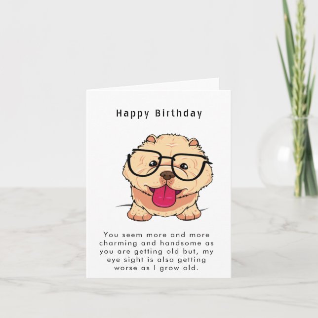 You seem more and more charming and handsome Funny Holiday Card (Front)