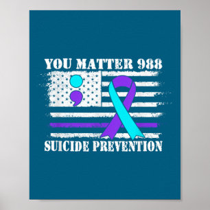 You Semi Colon 988 Suicide Prevention Awareness  Poster